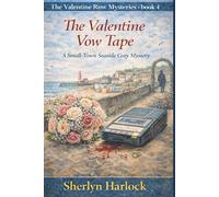 The Valentine Vow Tape: A Small-Town Seaside Cozy Mystery (The Valentine Row Mysteries)