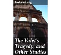 The Valets Tragedy And Other Studies (ebook)