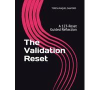 The Validation Reset: A 123-Reset Guided Reflection