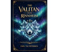 The Valitan From Rinnheim: Book one of Darkness, Blood and Snow