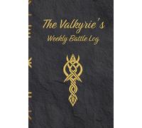 The Valkyrie's 6x9 Weekly Task Tracking Notebook
