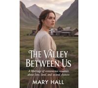 The Valley Between Us: A Marriage of Convenience Romance About Love, Land, and Second Chances (The Promise of Home Series)