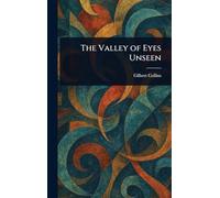 The Valley of Eyes Unseen