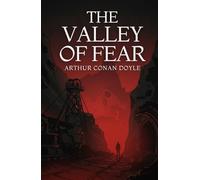 THE VALLEY OF FEAR