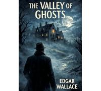 The Valley of Ghosts