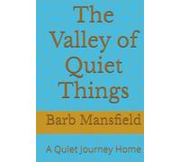 The Valley of Quiet Things: A Quiet Journey Home
