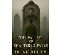 The Valley of Shattered Fates