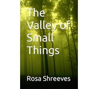 The Valley of Small Things