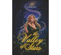The Valley of Stars: A Magical Fantasy Adventure About Music, Courage and Finding Your Voice