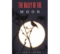 The Valley Of The Moon (annotated) (ebook)