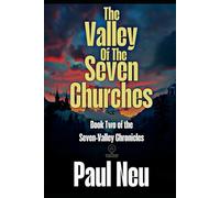 The Valley of the Seven Churches: Book Two of the Seven Valley Chronicles