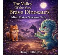 The Valley Of The Very Brave Dinosaurs: Mira Makes Shadow's Talk
