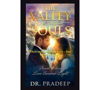 THE VALLEY OF TWO SOULS: Novel: Where Love Became Light