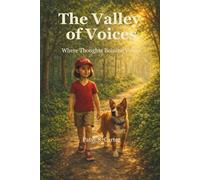 The Valley of Voices: Where Thoughts Become Voices (Whisper Within)