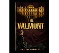 THE VALMONT: SHADOWS OVER THE VALMONT DYNASTY: Money, Mystery, and Family Secrets
