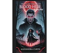 The Valois Chronicles: Blood Heir (The Valois Chronicles: A Vampire Series)