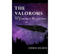 The Valorous: Book 3 of the Warriors of the Coalition