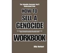 The Valuable Concepts You’ll Understand from How to Sell a Genocide: Clear guidance that helps explain how media systems construct narratives, shape ... interpretation of international conflicts