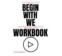 The Valuable lessons you'll catch and learn clearly Begin With We: Straightforward Learning Strategies from the original book Chapters