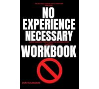 The Valuable lessons you'll catch and learn clearly No Experience Necessary: Clear Learning Tools from the original book chapters