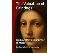 The Valuation of Paintings: From Aesthetic Experience to Market (The Art Series)