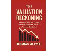 The Valuation Reckoning: What the Tech Stock Slump Reveals About the Future of AI and Capitalism