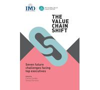 The Value Chain Shift: Seven Future Challenges Facing Top Executives