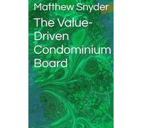 The Value-Driven Condominium Board