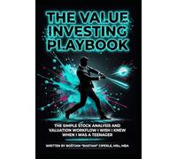 THE VALUE INVESTING PLAYBOOK: THE SIMPLE STOCK ANALYSIS AND VALUATION WORKFLOW I WISH I KNEW WHEN I WAS A TEENAGER