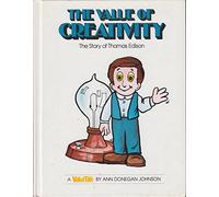 The Value of Creativity the Story of Thomas Edison