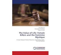 The Value of Life: Female Killers and the Feminine Mystique