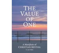 The Value of One: A Manifesto of Christian Revival