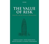 The Value of Risk: Swiss Re and the History of Reinsurance