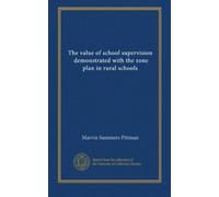 The value of school supervision, demonstrated with the zone plan in rural schools