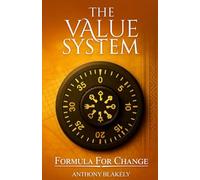 The Value System: Formula for Change