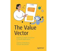 The Value Vector: Building Scalable Generative AI-Based Applications