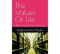The Values Of Life: @50 Moral Stories Volume 2