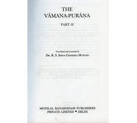 The Vamana-Purana: Volume 73, Part 2: Ancient Indian Tradition and Mythology (The Vamana-Purana: Ancient Indian Tradition and Mythology)