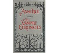 The Vampire Chronicles EXP-PROP-International: the first three classic novels in one volume