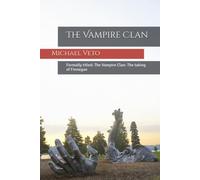 The Vampire Clan: Formally titled: The Vampire Clan: The taking of Finnegan: 1 (A New Dawn)