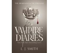 The Vampire Diaries: The Awakening and The Struggle