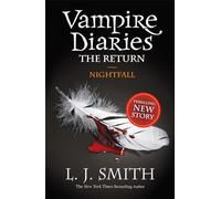 The Vampire Diaries: The Return Nightfall: Book 5