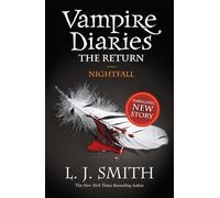 The Vampire Diaries: The Return Nightfall: Book 5 - Sink your teeth into the deadly love triangle that inspired the smash-hit TV series