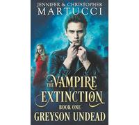 The Vampire Extinction: Greyson Undead (Book 1)