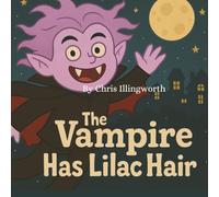 THE VAMPIRE HAS LILAC HAIR (THE DEVIL HAS BLUE HAIR)
