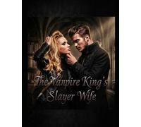 The Vampire King's Slayer Wife
