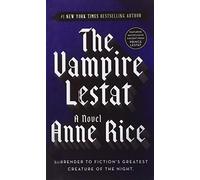 The Vampire Lestat: 02 (The Vampire Chronicles, Book 2)