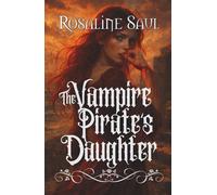 The Vampire Pirate's Daughter (A Vampire Pirate Saga)