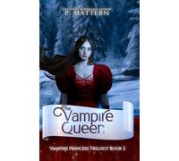 The Vampire Queen (Vampire Princess Series) (Vampire Princess Trilogy)