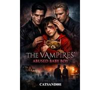 The Vampires’ Abused Baby Boy: Book one in the Vampires’ series